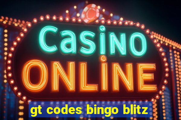 gt codes bingo blitz